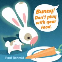 Bunny__Don_t_play_with_your_food