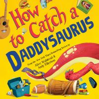 How_to_catch_a_Daddysaurus