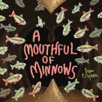 A_mouthful_of_minnows